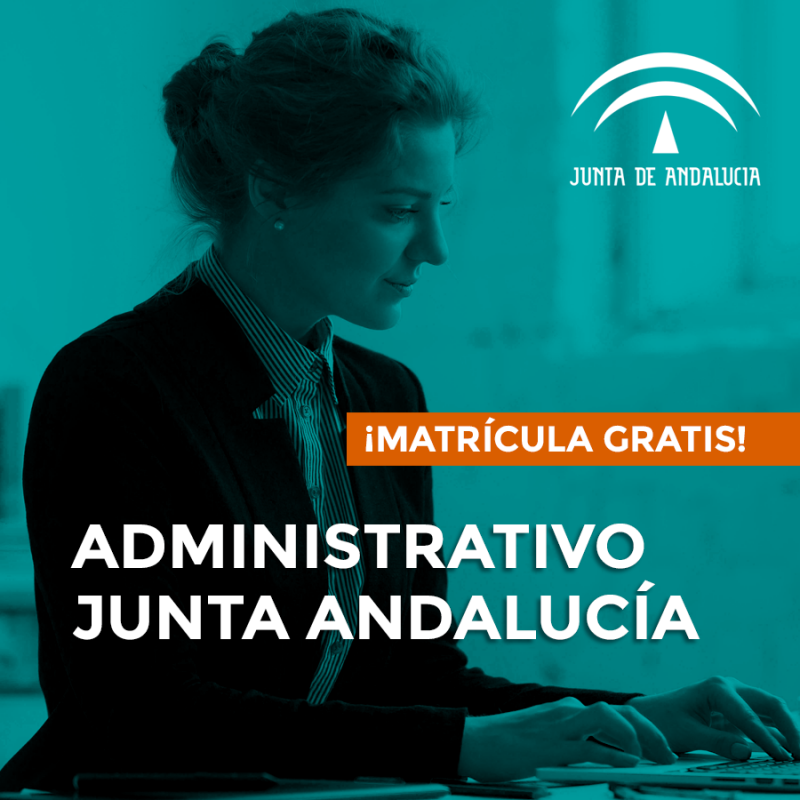 OPOSICIONES DE ADMINISTRATIVO DE LA JUNTA DE ANDALUCÍA OPOSICIONES DE ADMINISTRATIVO DE LA JUNTA DE ANDALUCÍA